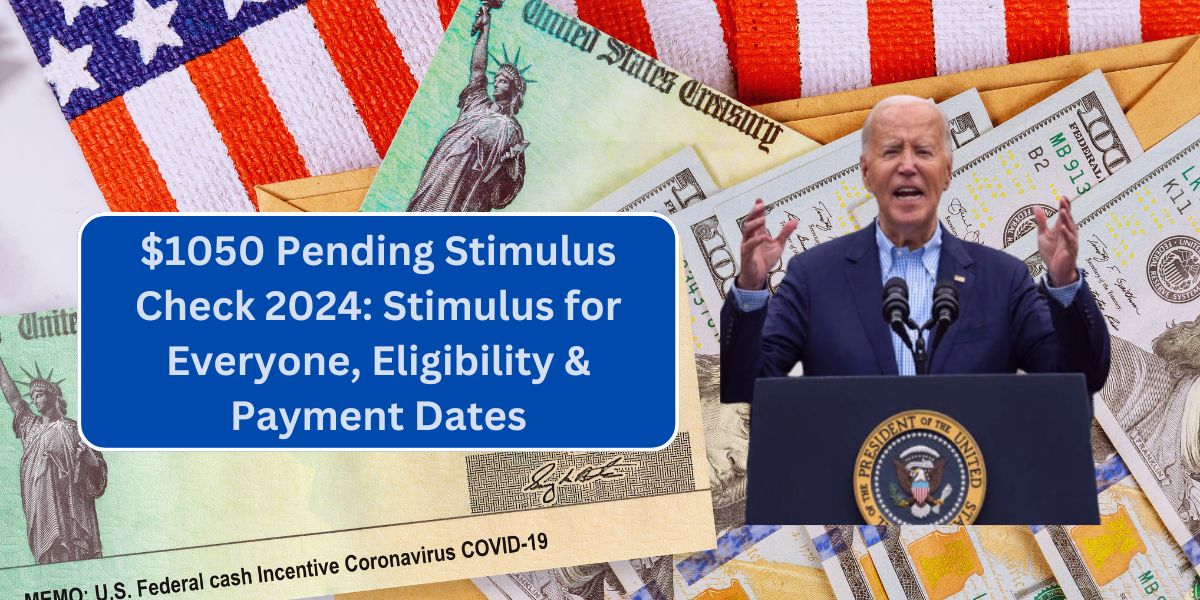 $1050 Pending Stimulus Check 2024