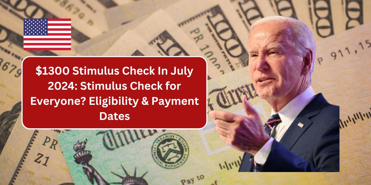 $1300 Stimulus Check In July 2024