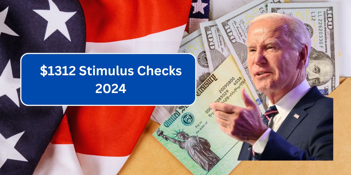 $1312 Stimulus Checks 2024