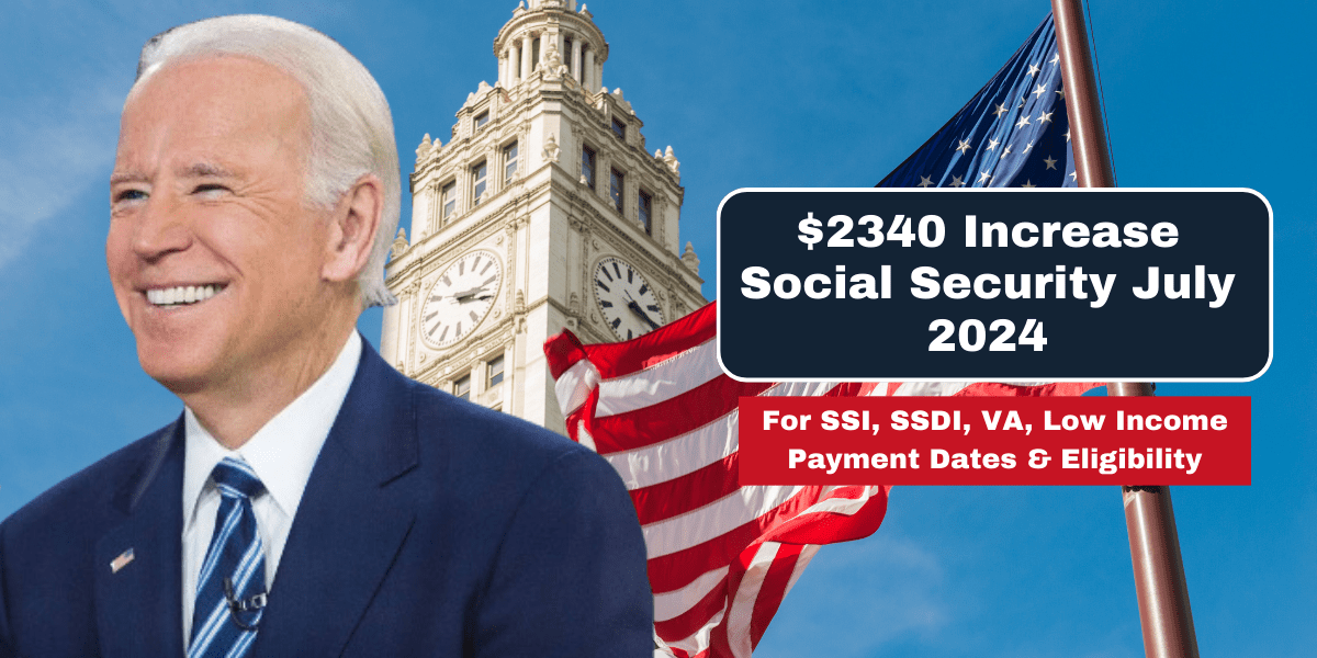 $2340 Increase Social Security July 2024