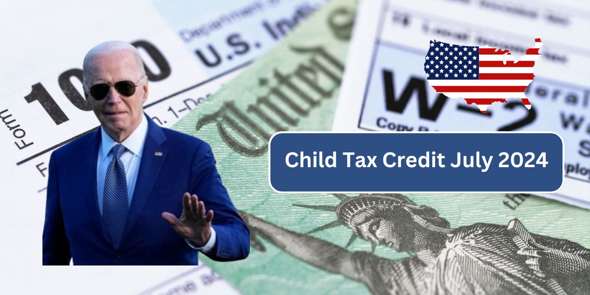 Child Tax Credit July 2024