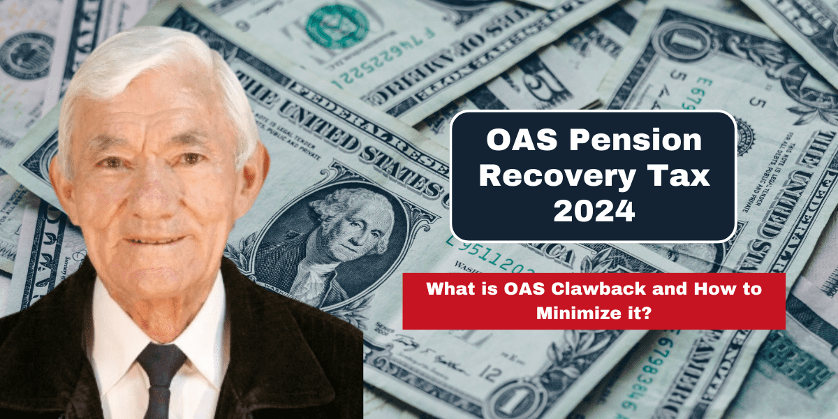 OAS Pension Recovery Tax 2024